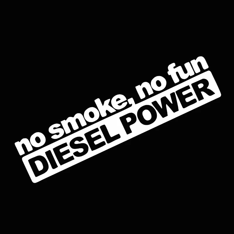 No SMoke, No Fun. DIESEL POWER sticker